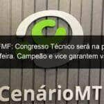 copa fmf congresso tecnico sera na proxima quarta feira campeao e vice garantem vaga em competicoes nacionais 1142691