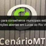 curso para conselheiros municipais esta com inscricoes abertas em lucas do rio verde 899305