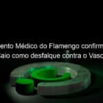 departamento medico do flamengo confirma rodrigo caio como desfalque contra o vasco 1011210
