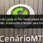 deputado de lucas do rio verde passa mal durante reuniao e socorrido e levado para hospital 880162