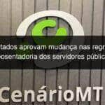 deputados aprovam mudanca nas regras de aposentadoria dos servidores publicos 949825