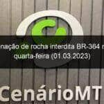 detonacao de rocha interdita br 364 nesta quarta feira 01 03 2023 1339303