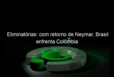 eliminatorias com retorno de neymar brasil enfrenta colombia 1078510