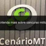 entenda mais sobre concurso militar 1035024