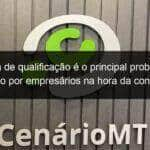 falta de qualificacao e o principal problema apontado por empresarios na hora da contratacao em cuiaba 1038126