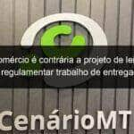 fecomercio e contraria a projeto de lei que pretende regulamentar trabalho de entregadores por aplicativos em mato grosso 1330115