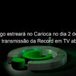 flamengo estreara no carioca no dia 2 de marco com transmissao da record em tv aberta 1017316
