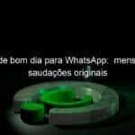 frases de bom dia para whatsapp mensagens e saudacoes originais 1308137