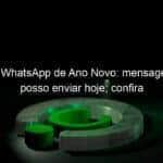 frases whatsapp de ano novo mensagens que posso enviar hoje confira 1100381