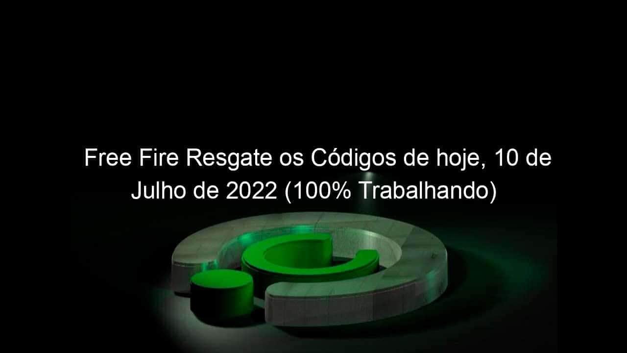 Código de Resgate Free Fire - Hoje, 8 de julho de 2022, Códigos e Site de Resgate - CenárioMT