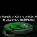 free fire resgate os codigos de hoje 31 de maio de 2022 100 trabalhando 1140092