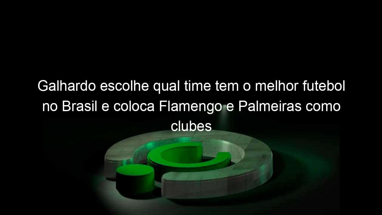 Palmeiras melhor time do brasil