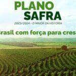 Governo lança campanha publicitária do Plano Safra e incentiva agro produtivo e sustentável