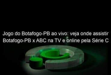 jogo do botafogo pb ao vivo veja onde assistir botafogo pb x abc na tv e online pela serie c 842451