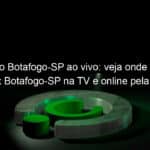 jogo do botafogo sp ao vivo veja onde assistir vitoria x botafogo sp na tv e online pela serie b 850135