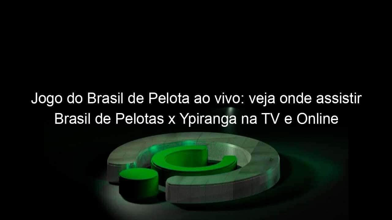 jogo do brasil de pelota ao vivo veja onde assistir brasil de pelotas x ypiranga na tv e online pelo campeonato gaucho 892015