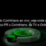 jogo do corinthians ao vivo veja onde assistir athletico pr x corinthians na tv e online pelo campeonato brasileiro 2 976328