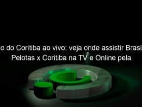 jogo do coritiba ao vivo veja onde assistir brasil de pelotas x coritiba na tv e online pela serie b 867453