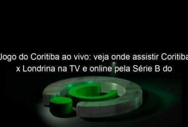 Jogo do Coritiba ao vivo: veja onde assistir Coritiba x Londrina na TV e online pela Série B do Campeonato Brasileiro