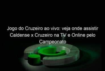 jogo do cruzeiro ao vivo veja onde assistir caldense x cruzeiro na tv e online pelo campeonato mineiro 942628