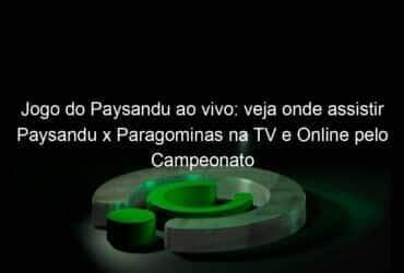 jogo do paysandu ao vivo veja onde assistir paysandu x paragominas na tv e online pelo campeonato paraense 893016