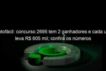 lotofacil concurso 2695 tem 2 ganhadores e cada um leva r 605 mil confira os numeros 1281178