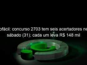 lotofacil concurso 2703 tem seis acertadores neste sabado 31 cada um leva r 148 mil 1288291