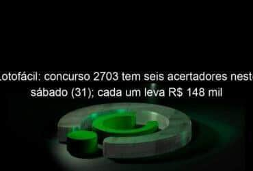 lotofacil concurso 2703 tem seis acertadores neste sabado 31 cada um leva r 148 mil 1288291