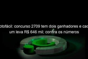 lotofacil concurso 2709 tem dois ganhadores e cada um leva r 646 mil confira os numeros 1295688