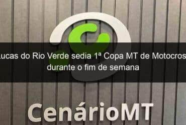 lucas do rio verde sedia 1a copa mt de motocross durante o fim de semana 1093165