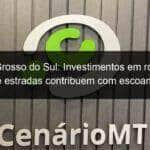 mato grosso do sul investimentos em rodovias pontes e estradas contribuem com escoamento da producao de soja 1019985