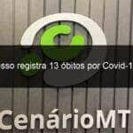 mato grosso registra 13 obitos por covid 19 em 24h 986245