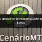 morre ex presidente da academia mato grossense letras 931419