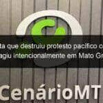 motorista que destruiu protesto pacifico confessa que agiu intencionalmente em mato grosso 1083315