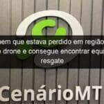 mt homem que estava perdido em regiao de mata segue drone e consegue encontrar equipe de resgate 1146113