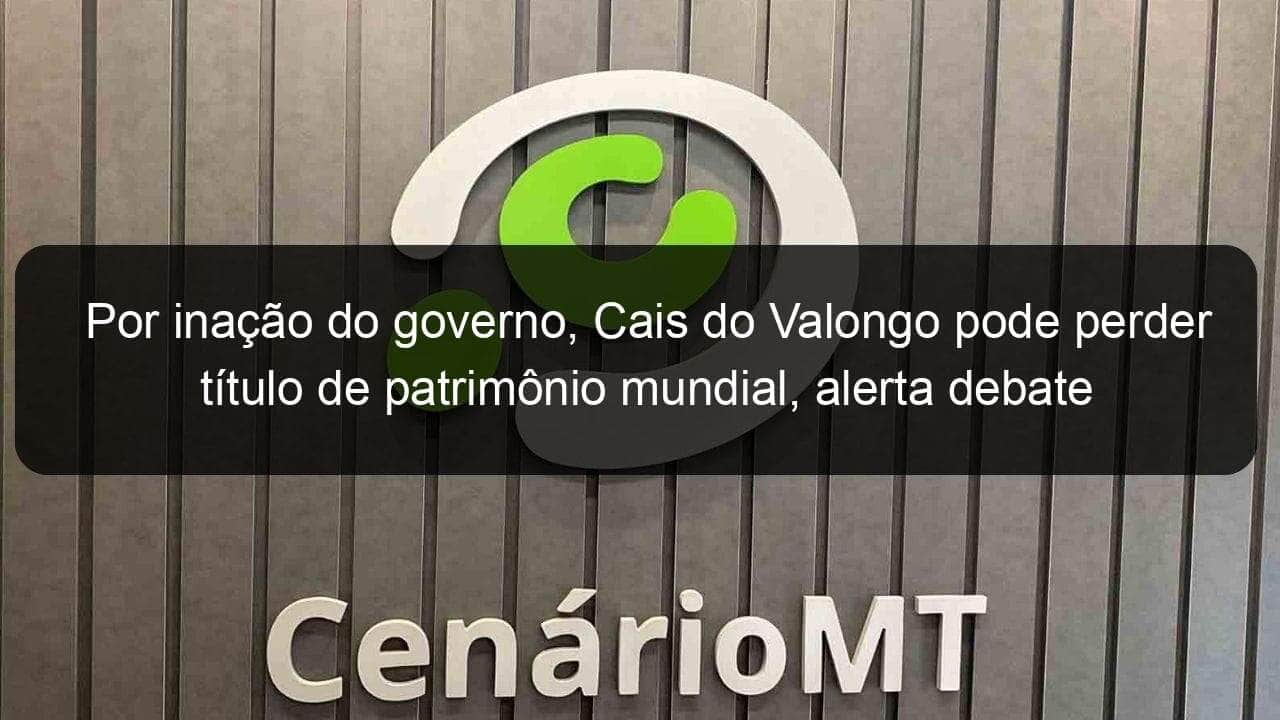 por inacao do governo cais do valongo pode perder titulo de patrimonio mundial alerta debate 1081530