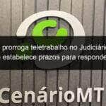 portaria prorroga teletrabalho no judiciario de mt e estabelece prazos para responder solicitacao de partes e advogados 1107657