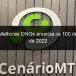 premio melhores ongs anuncia os 100 destaques de 2022 1227364