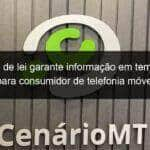 projeto de lei garante informacao em tempo real para consumidor de telefonia movel 987678