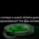 quando comecar e quanto dinheiro guardar para aposentadoria tire suas duvidas 1346762