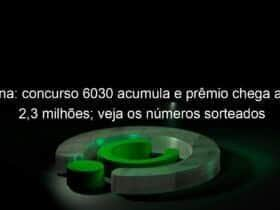 quina concurso 6030 acumula e premio chega a r 23 milhoes veja os numeros sorteados 1280520