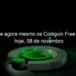 resgate agora mesmo os codiguin free fire de hoje 08 de novembro 1242457