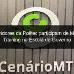 servidores da politec participam de media training na escola de governo 880175