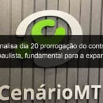 tcu analisa dia 20 prorrogacao do contrato da malha paulista fundamental para a expansao dos trilhos a cuiaba 869120