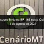 trafego segue lento na br 163 nesta quinta feira 11 de agosto de 2022 1170430