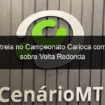vasco estreia no campeonato carioca com goleada sobre volta redonda 1106443