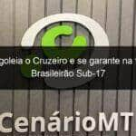 vasco goleia o cruzeiro e se garante na final do brasileirao sub 17 1060958