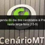 veja a agenda do dia dos candidatos a presidencia nesta terca feira 13 9 1194101