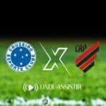 CRUZEIRO X ATHLETICO-PR