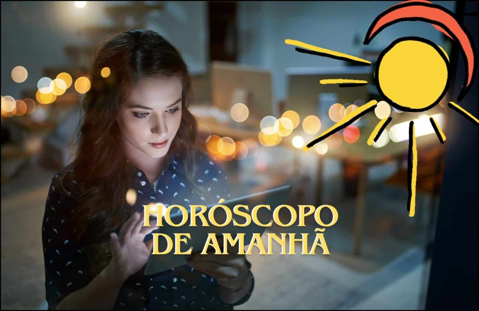 HORÓSCOPO DE AMANHÃ